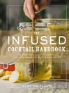 Cover image for The Infused Cocktail Handbook